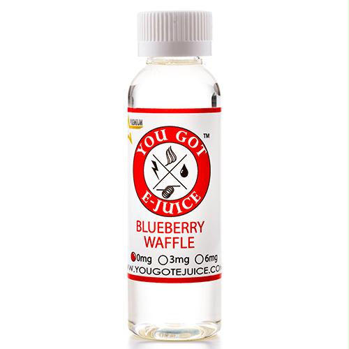 You Got E-juice - Blueberry Waffle
