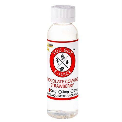 You Got E-juice - Chocolate Covered Strawberry