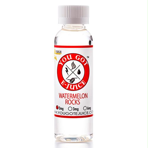 You Got E-juice - Watermelon Rocks